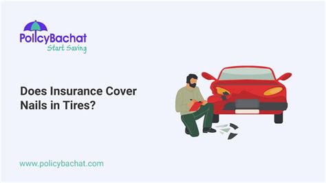 does car insurance cover nail in tire? exploring the nuances of coverage