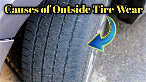 What Causes Outside Tire Wear: A Multi-Faceted Analysis